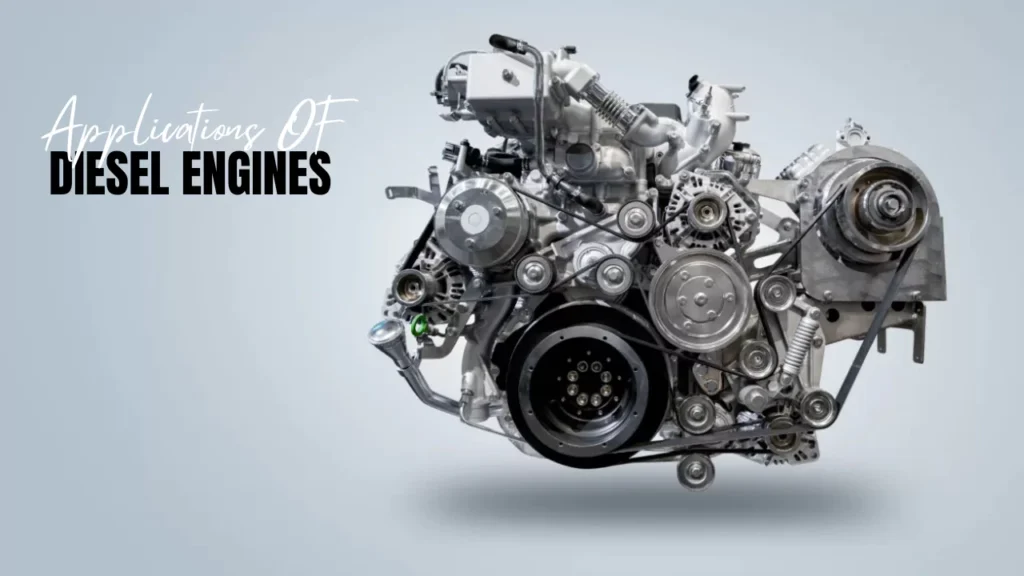 Applications of Diesel Engines